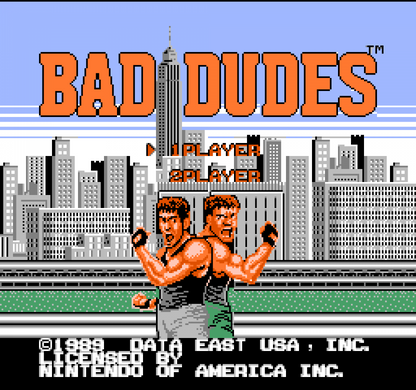 Bad Dudes retro NES video game Bad Dudes side scrolling beat em up action combat arcade style fighting cooperative gameplay classic console title Nintendo Entertainment System release title screen