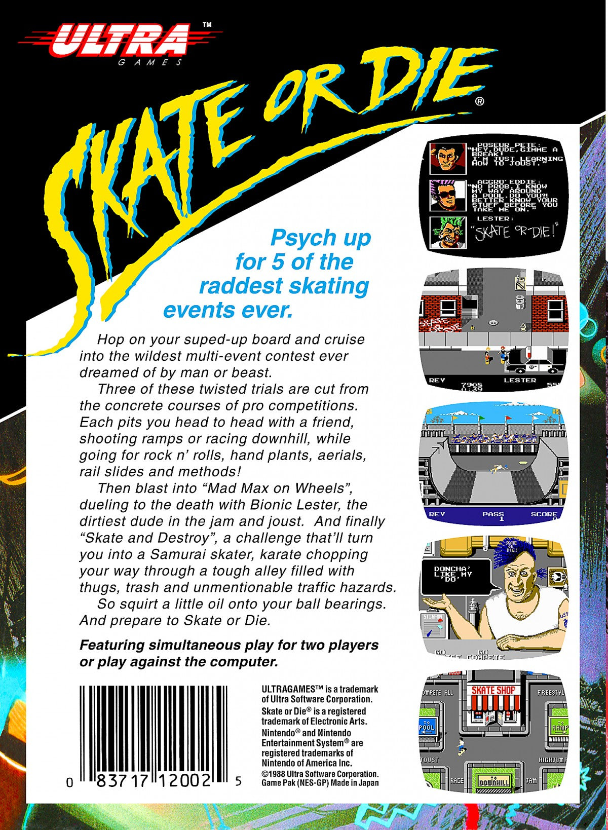 Skate or Die game for the Nintendo Entertainment System featuring skateboarding themed gameplay with multiple events including downhill racing freestyle tricks and jousting with competitive modes and an arcade style presentation back cover art